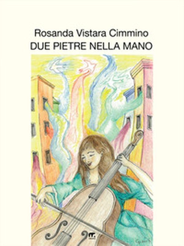 Due pietre nella mano. Racconti e poesie - Librerie.coop Due pietre nella mano. Racconti e poesie - Librerie.coop