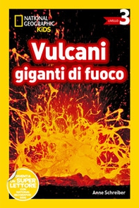 Vulcani giganti di fuoco. Livello 3 - Librerie.coop