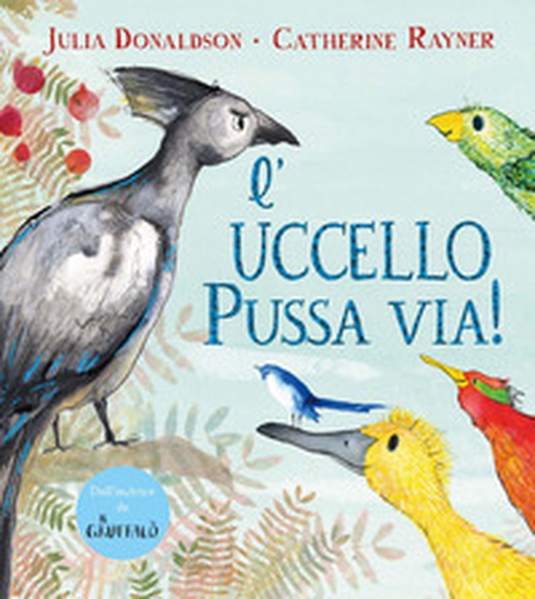 L'uccello Pussa via! - Librerie.coop L'uccello Pussa via! - Librerie.coop