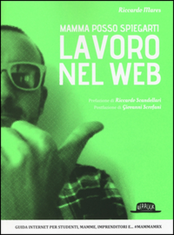 Mamma posso spiegarti lavoro nel web - Librerie.coop Mamma posso spiegarti lavoro nel web - Librerie.coop