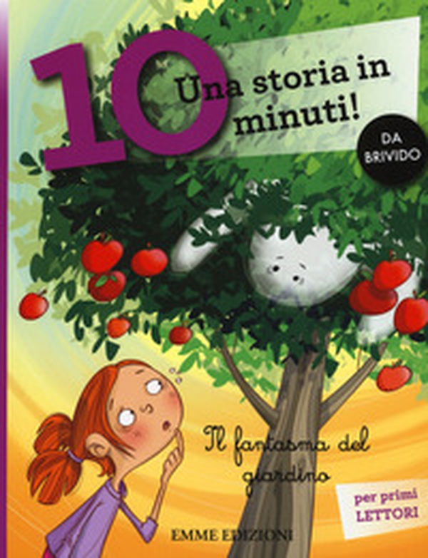 Il fantasma del giardino. Una storia in 10 minuti! - Librerie.coop Il fantasma del giardino. Una storia in 10 minuti! - Librerie.coop