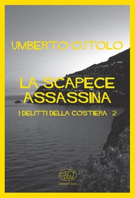 La scapece assassina. I delitti della costiera - Librerie.coop La scapece assassina. I delitti della costiera - Librerie.coop