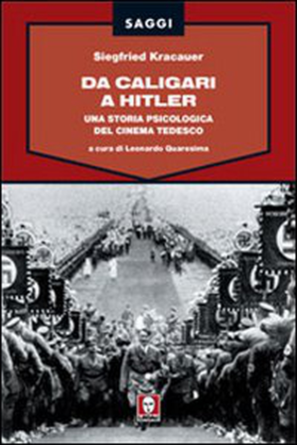 Da Caligari a Hitler. Una storia psicologica del cinema tedesco - Librerie.coop Da Caligari a Hitler. Una storia psicologica del cinema tedesco - Librerie.coop