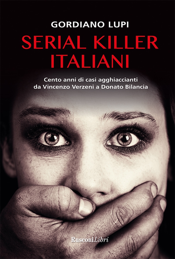 Serial killer italiani - Librerie.coop Serial killer italiani - Librerie.coop