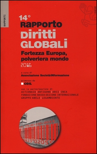 Rapporto sui diritti globali 2016. Fortezza Europa, polveriera del mondo - Librerie.coop