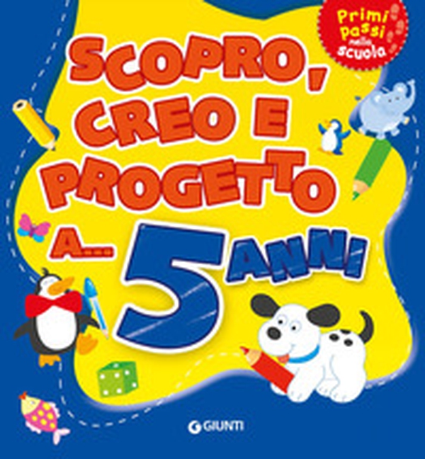 Scopro, creo, progetto a... 5 anni - Librerie.coop Scopro, creo, progetto a... 5 anni - Librerie.coop