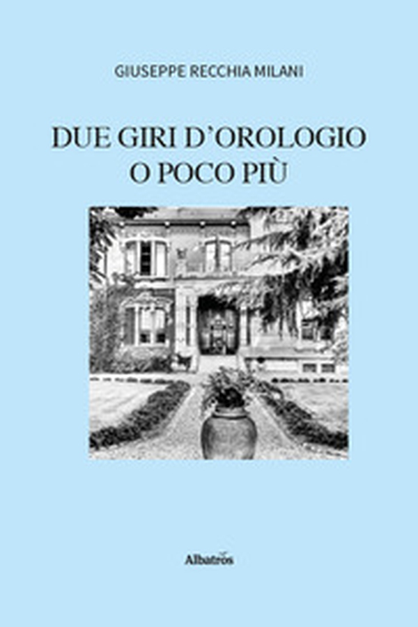 Due giri d'orologio o poco più - Librerie.coop