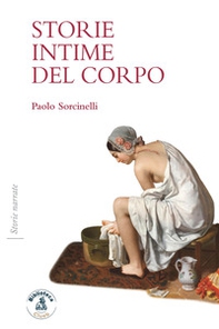 Storie intime del corpo - Librerie.coop Storie intime del corpo - Librerie.coop