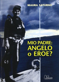 Mio padre: angelo o eroe? - Librerie.coop