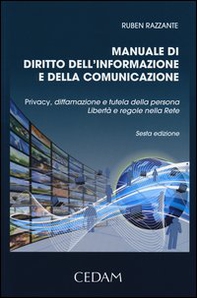 Manuale di diritto dell'informazione e della comunicazione. Privacy, diffamazione e tutela della persona. Libertà e regole nella rete - Librerie.coop Manuale di diritto dell'informazione e della comunicazione. Privacy, diffamazione e tutela della persona. Libertà e regole nella rete - Librerie.coop