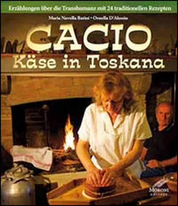 Cacio Käse in Toskana. Erzählungen ber die Transhumanz mit 24 traditionellen Rezepten - Librerie.coop Cacio Käse in Toskana. Erzählungen ber die Transhumanz mit 24 traditionellen Rezepten - Librerie.coop