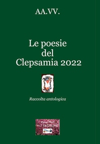 Le poesie del Clepsamia 2022 - Librerie.coop Le poesie del Clepsamia 2022 - Librerie.coop