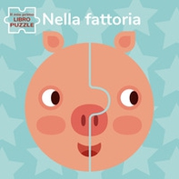 Nella fattoria. Il mio primo libro puzzle - Librerie.coop