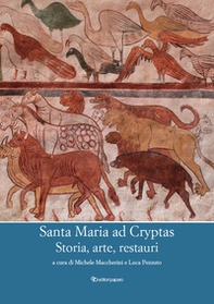 Santa Maria ad Cryptas. Storia, arte, restauri - Librerie.coop