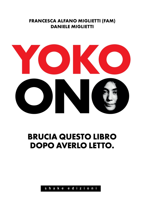 Yoko Ono. Bruciate questo libro dopo averlo letto - Librerie.coop Yoko Ono. Bruciate questo libro dopo averlo letto - Librerie.coop