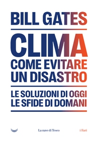 Clima. Come evitare un disastro - Librerie.coop