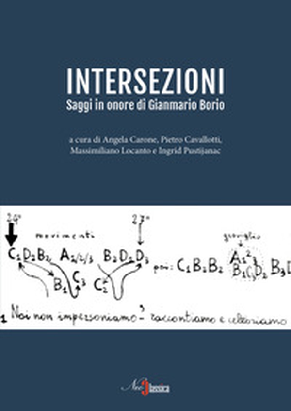 Intersezioni. Saggi in onore di Gianmario Borio - Librerie.coop