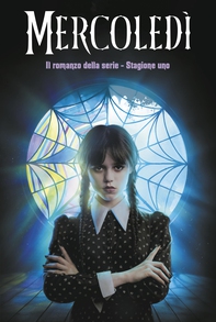 Mercoledì. Il romanzo della serie - Stagione uno - Librerie.coop Mercoledì. Il romanzo della serie - Stagione uno - Librerie.coop
