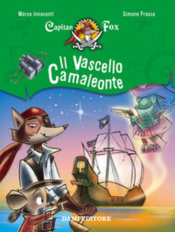 Il vascello camaleonte. Capitan Fox - Vol. 5 - Librerie.coop Il vascello camaleonte. Capitan Fox - Vol. 5 - Librerie.coop