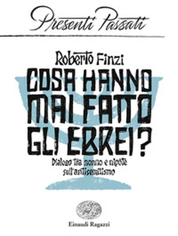 Cosa hanno mai fatto gli ebrei? Dialogo tra nonno e nipote sull'antisemitismo - Librerie.coop Cosa hanno mai fatto gli ebrei? Dialogo tra nonno e nipote sull'antisemitismo - Librerie.coop