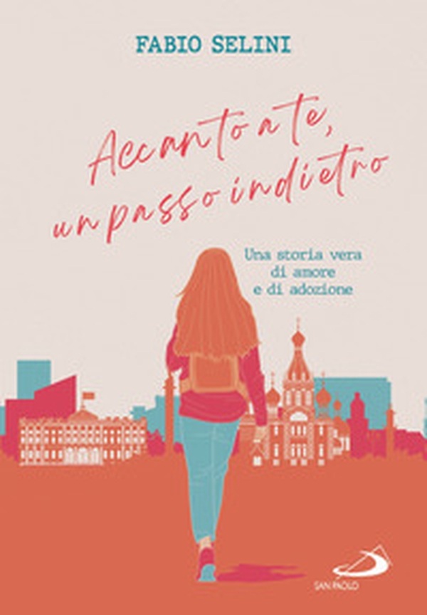Accanto a te, un passo indietro. Una storia vera di amore e adozione - Librerie.coop Accanto a te, un passo indietro. Una storia vera di amore e adozione - Librerie.coop