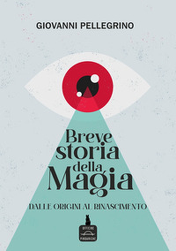 Breve storia della magia. Dalle origini al Rinascimento - Librerie.coop Breve storia della magia. Dalle origini al Rinascimento - Librerie.coop