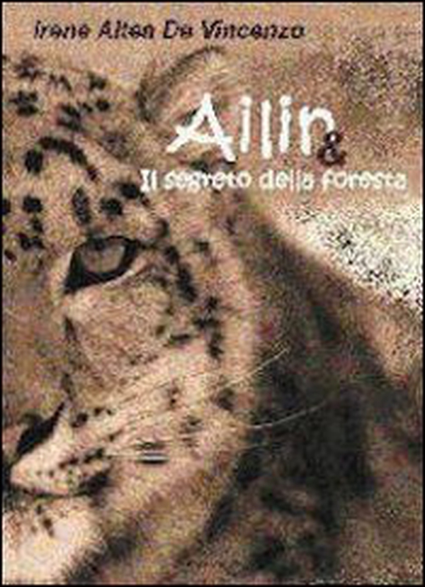 Ailin e il segreto della foresta - Librerie.coop Ailin e il segreto della foresta - Librerie.coop