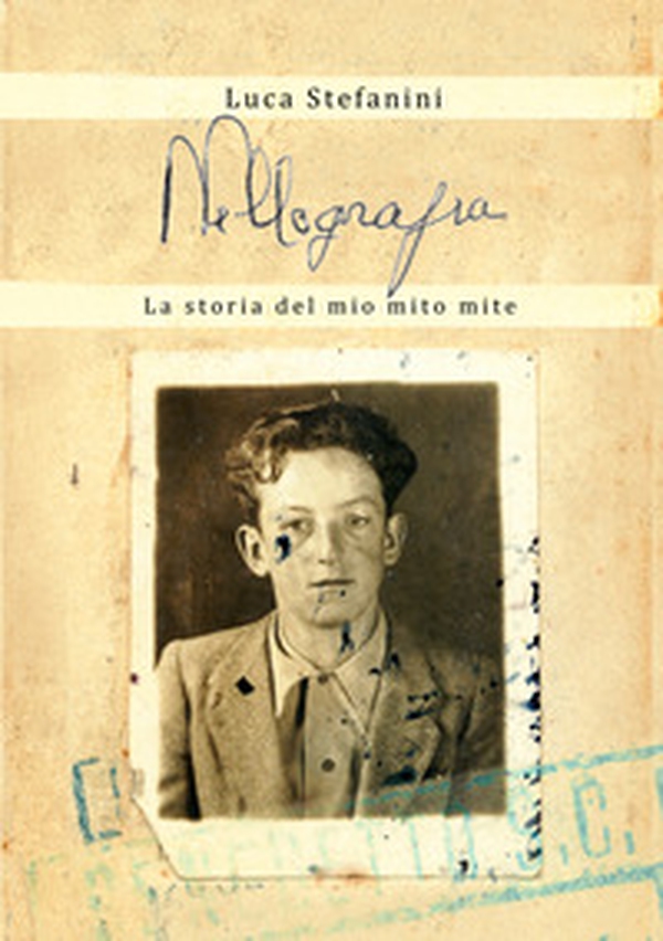 Nellografia. La storia del mio mito mite - Librerie.coop Nellografia. La storia del mio mito mite - Librerie.coop