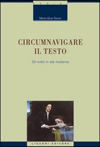 Circumnavigare il testo. Gli indici in età moderna - Librerie.coop Circumnavigare il testo. Gli indici in età moderna - Librerie.coop