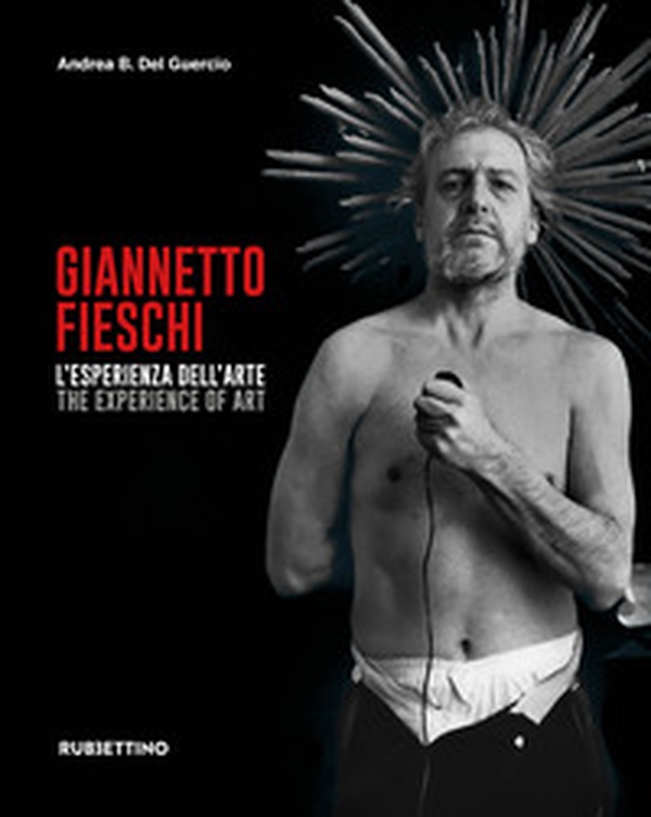 Giannetto Fieschi L'esperienza dell'arte-The experience of art - Librerie.coop Giannetto Fieschi L'esperienza dell'arte-The experience of art - Librerie.coop