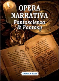 Opera narrativa. Fantascienza & fantasy - Librerie.coop