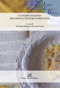 La cucina italiana fra lingua, cultura e didattica - Librerie.coop