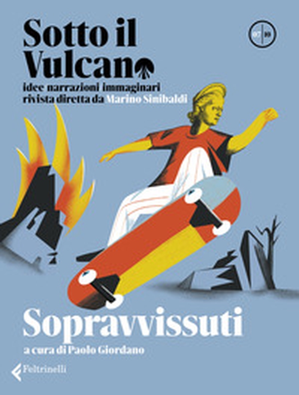 Sotto il vulcano. Idee/Narrazioni/Immaginari. Rivista trimestrale - Vol. 7 - Librerie.coop Sotto il vulcano. Idee/Narrazioni/Immaginari. Rivista trimestrale - Vol. 7 - Librerie.coop