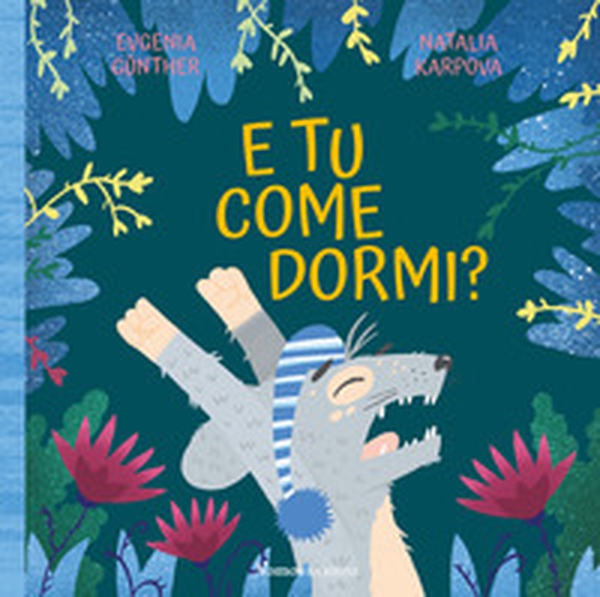 E tu come dormi? - Librerie.coop E tu come dormi? - Librerie.coop