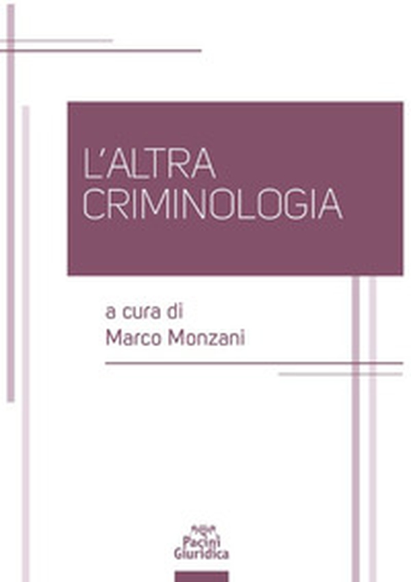 L'altra criminologia - Librerie.coop L'altra criminologia - Librerie.coop