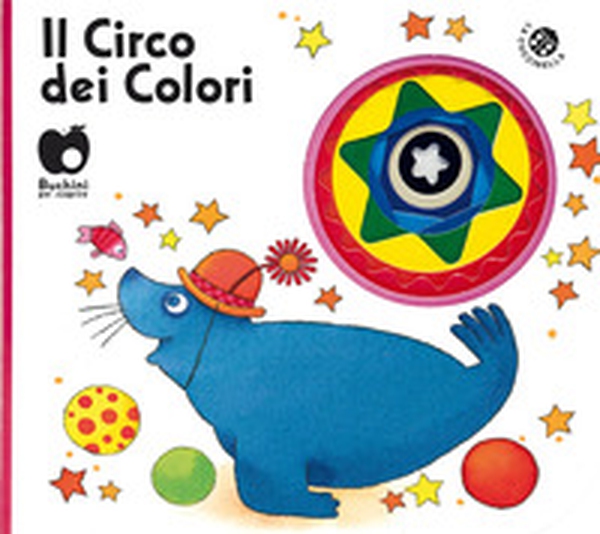 Il circo dei colori - Librerie.coop Il circo dei colori - Librerie.coop