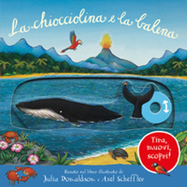 La chiocciolina e la balena. Tira, muovi, scopri! - Librerie.coop La chiocciolina e la balena. Tira, muovi, scopri! - Librerie.coop