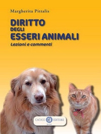 Diritto degli esseri animali. Lezioni e commenti - Librerie.coop
