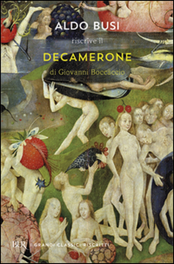 Aldo Busi riscrive il «Decamerone» di Giovanni Boccaccio - Librerie.coop Aldo Busi riscrive il «Decamerone» di Giovanni Boccaccio - Librerie.coop