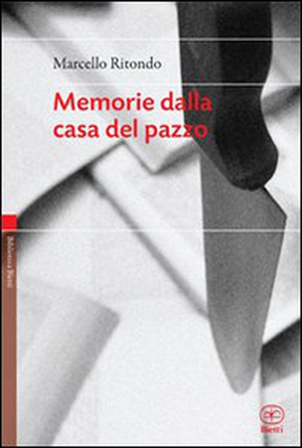 Memorie dalla casa del pazzo - Librerie.coop Memorie dalla casa del pazzo - Librerie.coop