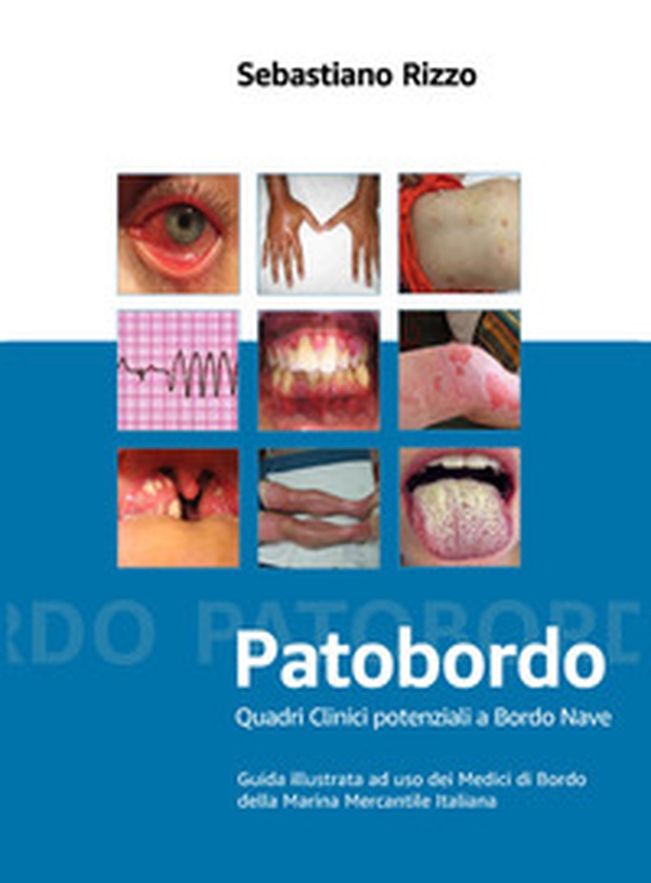 Patobordo. Quadri clinici potenziali a bordo nave - Librerie.coop Patobordo. Quadri clinici potenziali a bordo nave - Librerie.coop
