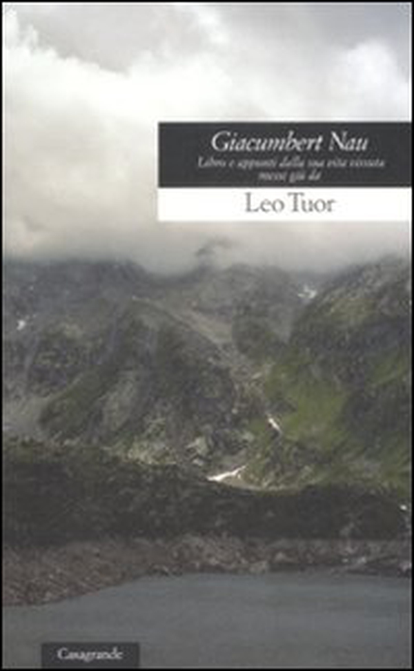 Giacumbert Nau. Libro e appunti dalla sua vita vissuta - Librerie.coop