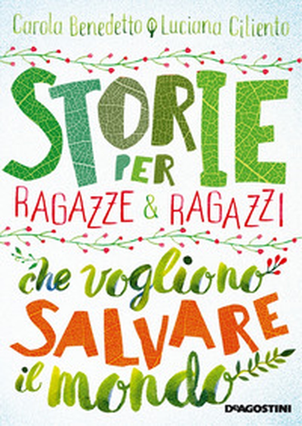 Storie per ragazze e ragazzi che vogliono salvare il mondo - Librerie.coop Storie per ragazze e ragazzi che vogliono salvare il mondo - Librerie.coop