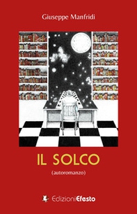 Il solco (autoromanzo) - Librerie.coop Il solco (autoromanzo) - Librerie.coop