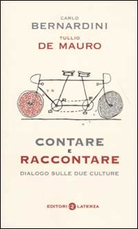 Contare e raccontare. Dialogo sulle due culture - Librerie.coop Contare e raccontare. Dialogo sulle due culture - Librerie.coop