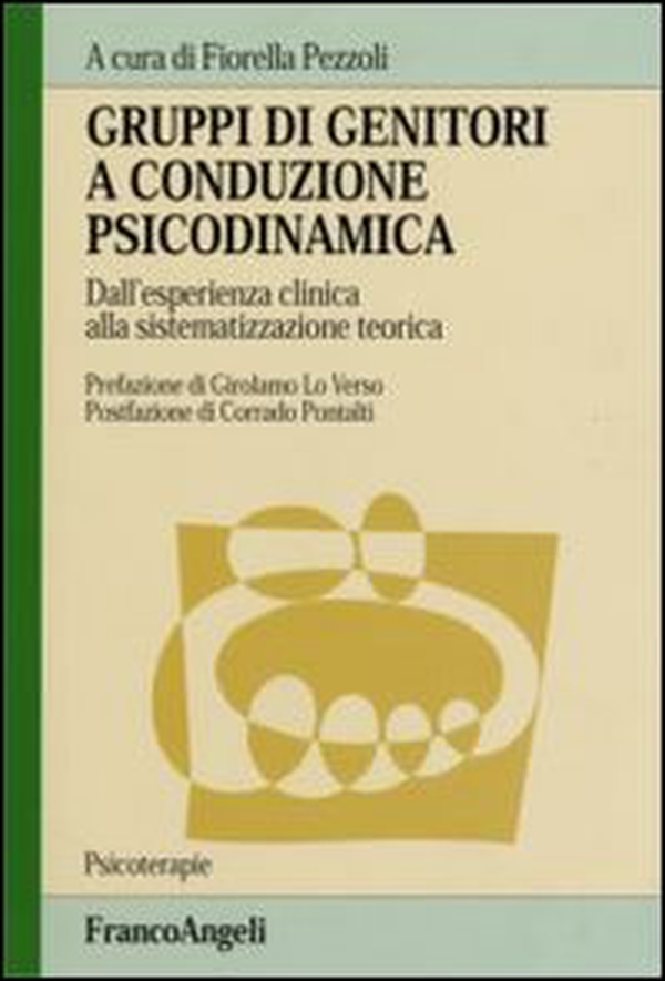 Gruppi di genitori a conduzione psicodinamica. Dall'esperienza clinica alla sistematizzazione teorica - Librerie.coop Gruppi di genitori a conduzione psicodinamica. Dall'esperienza clinica alla sistematizzazione teorica - Librerie.coop