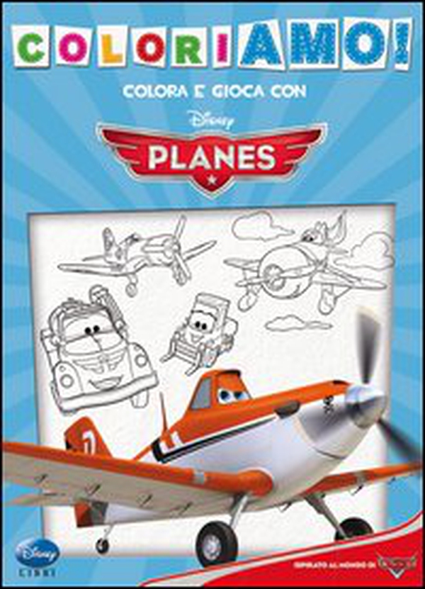 Planes. Coloriamo - Librerie.coop Planes. Coloriamo - Librerie.coop