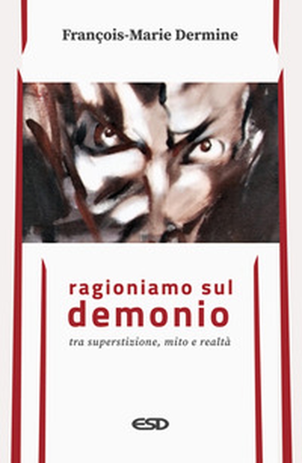 Ragioniamo sul demonio tra superstizione, mito e realtà - Librerie.coop Ragioniamo sul demonio tra superstizione, mito e realtà - Librerie.coop