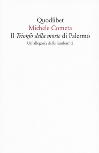 Il «Trionfo della morte» di Palermo. Un'allegoria della modernità - Librerie.coop