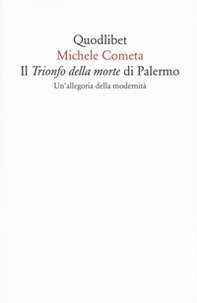 Il «Trionfo della morte» di Palermo. Un'allegoria della modernità - Librerie.coop